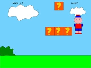 Mario  x  5  Level 1 M 