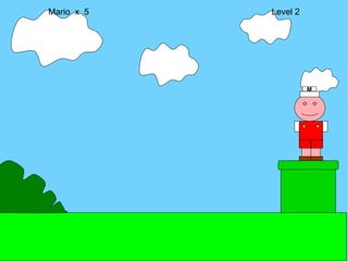 Mario  x  5  Level 2 M 
