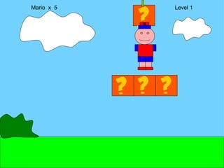 Mario  x  5  Level 1 M 