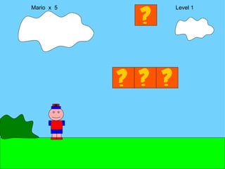 Mario  x  5  Level 1 M 