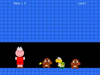 Mario  x  5  Level 2 M 
