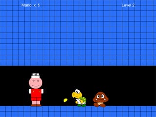 Mario  x  5  Level 2 M 