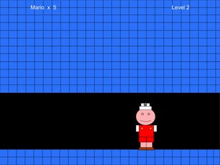 Mario  x  5  Level 2 M 