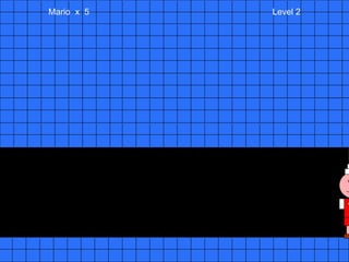 Mario  x  5  Level 2 M 