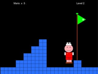 Mario  x  5  Level 2 M M 