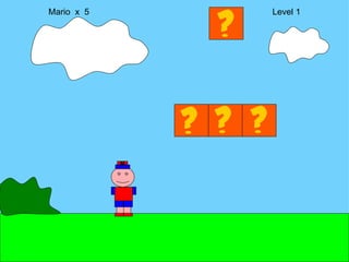 Mario  x  5  Level 1 M 