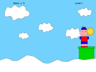 Mario  x  5  Level 1 M 