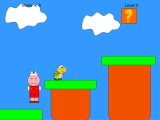 Mario  x  5  Level 3 M 