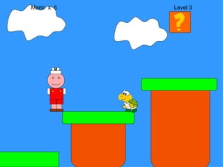 Mario  x  5  Level 3 M 