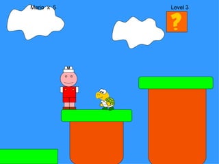 Mario  x  5  Level 3 M 