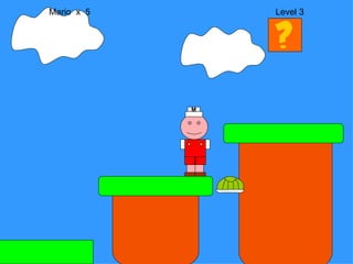 Mario  x  5  Level 3 M 