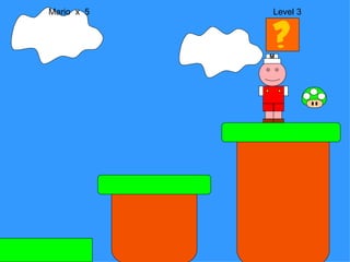 Mario  x  5  Level 3 M 