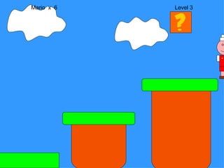 Mario  x  6  Level 3 M 