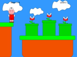 Mario  x  6  Level 3 M 