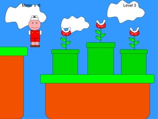 Mario  x  6  Level 3 M 