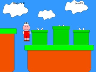 Mario  x  6  Level 3 M 