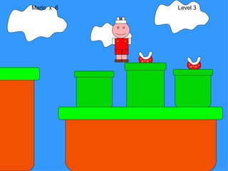 Mario  x  6  Level 3 M 