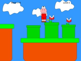 Mario  x  6  Level 3 M 