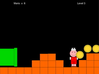 Mario  x  6  Level 3 M 