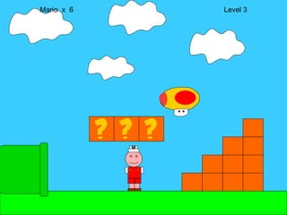 Mario  x  6  Level 3 M 