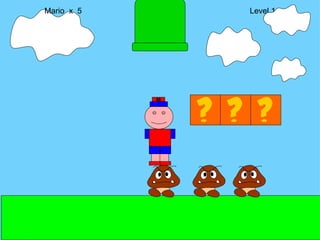 Mario  x  5  Level 1 M 