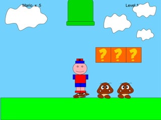 Mario  x  5  Level 1 M 