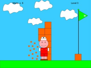 Mario  x  6  Level 3 M M 