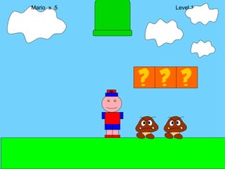 Mario  x  5  Level 1 M 