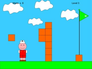 Mario  x  6  Level 3 M M 