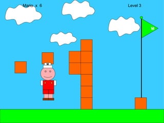 Mario  x  6  Level 3 M M 