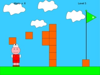 Mario  x  6  Level 3 M M 