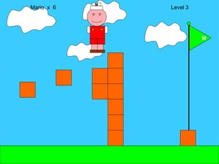 Mario  x  6  Level 3 M M 