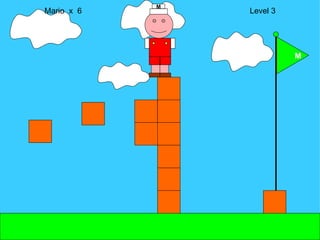 Mario  x  6  Level 3 M M 