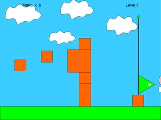Mario  x  6  Level 3 M M 
