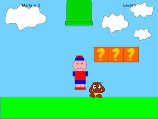 Mario  x  5  Level 1 M 