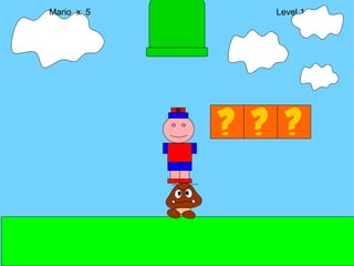 Mario  x  5  Level 1 M 