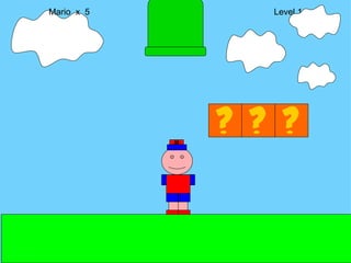 Mario  x  5  Level 1 M 