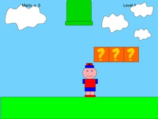 Mario  x  5  Level 1 M 