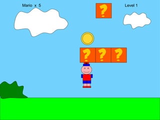 Mario  x  5  Level 1 M 