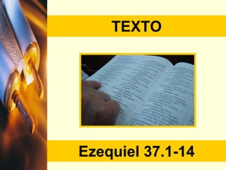 TEXTO Ezequiel  37.1-14 