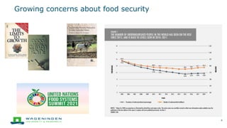 Growing concerns about food security
4
 