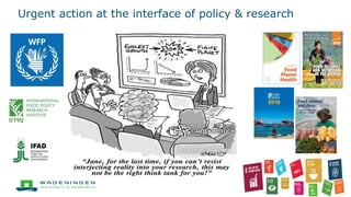Urgent action at the interface of policy & research
5
 
