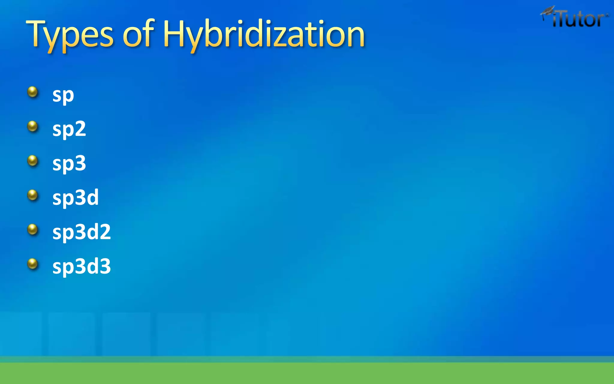 sp
sp2
sp3
sp3d
sp3d2
sp3d3
 