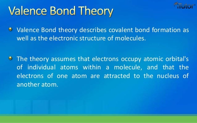 VALENCE BOND THEORY PPT TO EBOOK DOWNLOAD VALENCE BOND THEORY PPT TO EBOOK DOWNLOAD