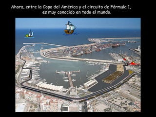 Ahora, entre la Copa del América y el circuito de Fórmula 1,  es muy conocido en todo el mundo. 