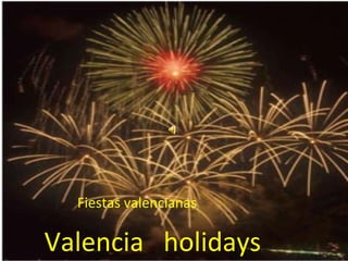Valencia  holidays Fiestas valencianas 