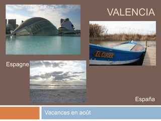 Valencia Espagne España Vacances en août 