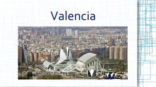 Valencia
 