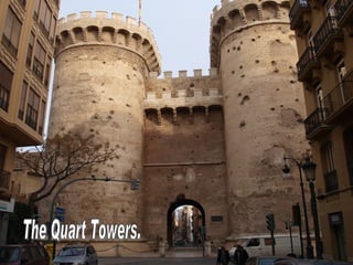 The Quart Towers. 