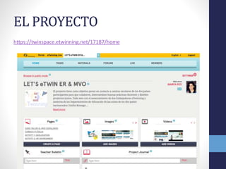 EL PROYECTO
https://twinspace.etwinning.net/17187/home
 